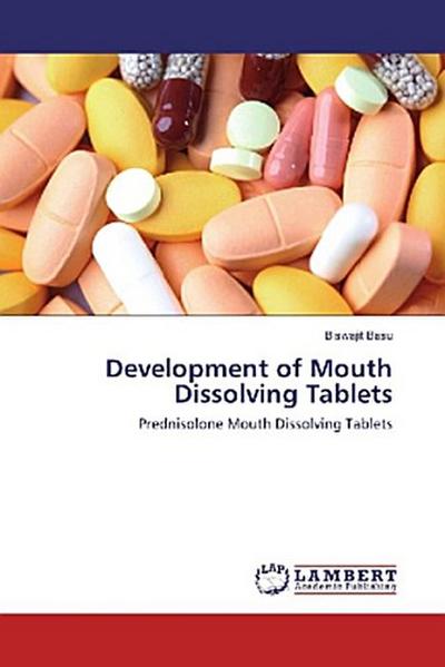 Development of Mouth Dissolving Tablets