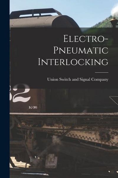 Electro-pneumatic Interlocking