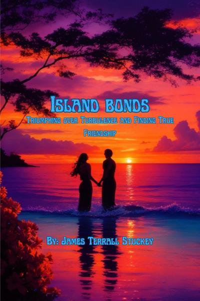 Island Bonds:Triumphing over Turbulence and Finding True Friendship