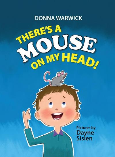 There’s a Mouse on My Head!