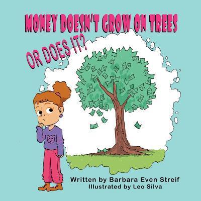 Money Doesn’t Grow on Trees, Or Does It?