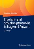 Erbschaft- und Schenkungsteuerrecht in Frage und Antwort