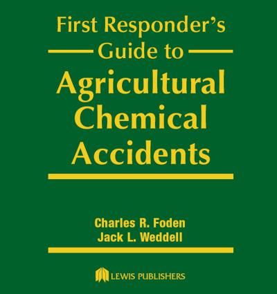 First Responder’s Guide to Agricultural Chemical Accidents