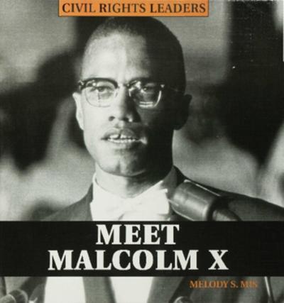 Meet Malcolm X