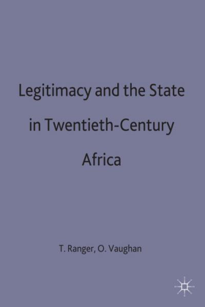 Legitimacy and the State in Twentieth-Century Africa