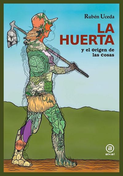 La huerta : y el origen de las cosas