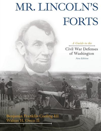 Mr. Lincoln’s Forts