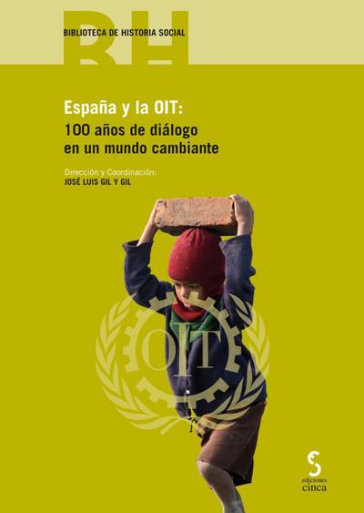 España y la OIT : 100 años de diálogo en un mundo cambiante