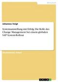 Systemumstellung mit Erfolg. Die Rolle des Change 