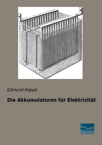 Die Akkumulatoren für Elektrizität
