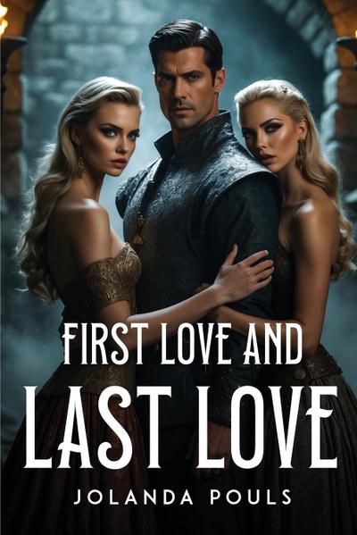 Pouls, J: First Love and Last Love