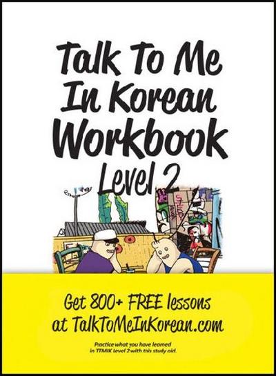 Talk To Me In Korean Workbook - Level 2 