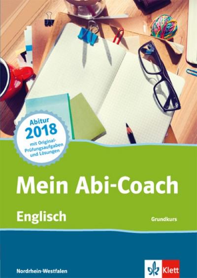 Mein Abi-Coach Englisch 2018. Grundkurs. Ausgabe Nordrhein-Westfalen