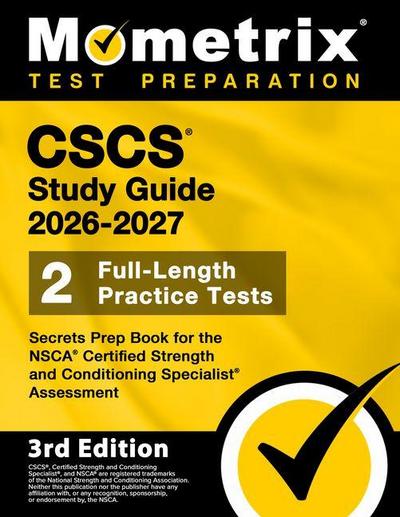 CSCS Study Guide 2026-2027 - 2 Full-Length Practice Tests, Secrets Prep Book for the Nsca Certified Strength and Conditioning Specialist Assessment