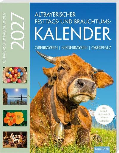 Altbayerischer Festtags- und Brauchtumskalender 2027