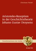 Aristoteles-Rezeption in der Geschichtstheorie Johann Gustav Droysens