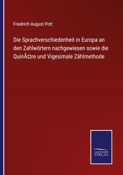 Die Sprachverschiedenheit in Europa an den Zahlw¿rtern nachgewiesen sowie die Quinäre und Vigesimale Z¿methode