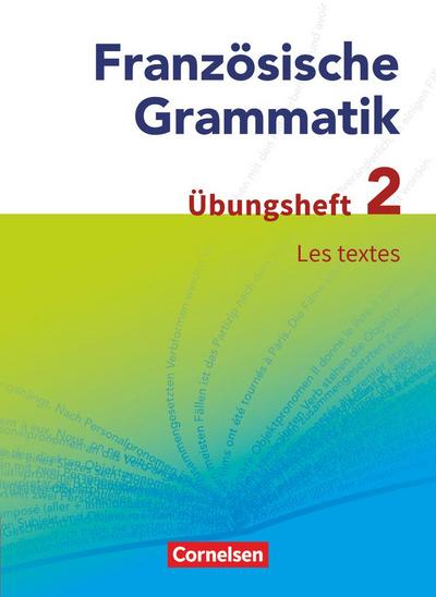 Französische Grammatik für die Mittel- und Oberstufe. Les textes