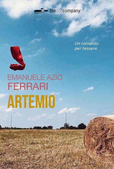 Ferrari, E: Artemio. Un romanzo per tessere