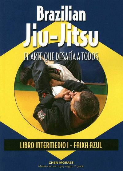 Brazilian jiu-jitsu : libro intermedio I : faixa azul