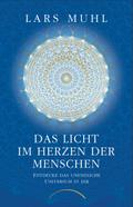 Das Licht im Herzen der Menschen
