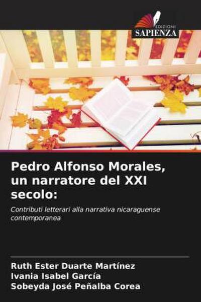 Pedro Alfonso Morales, un narratore del XXI secolo: