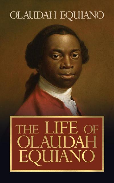 The Life of Olaudah Equiano