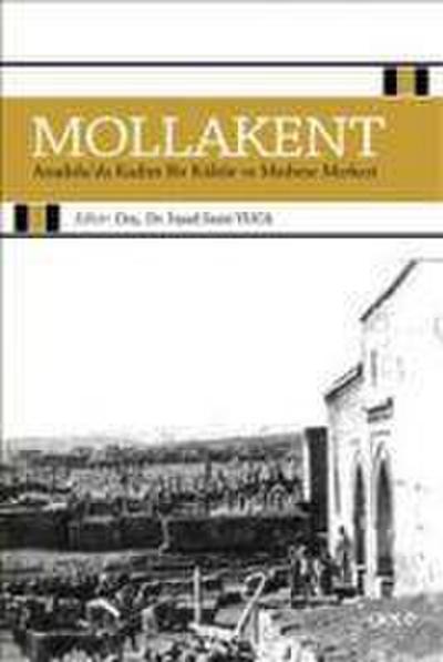 Mollakent Anadoluda Kadim Bir Kültür ve Medrese Merkezi