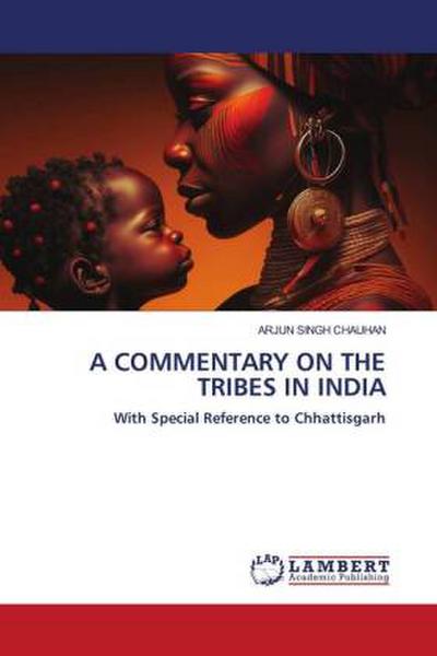 A COMMENTARY ON THE TRIBES IN INDIA