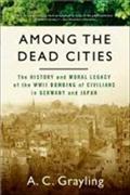 Among The Dead Cities - A.C. Grayling