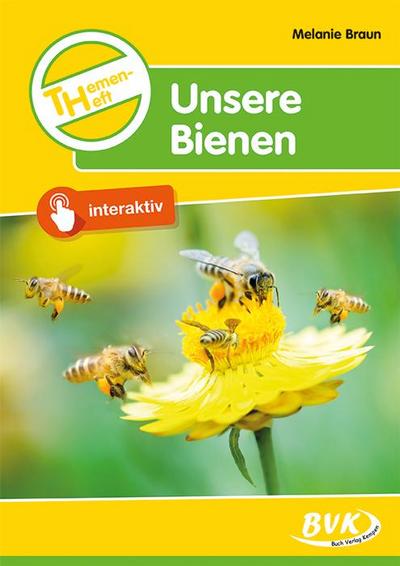 Themenheft. Unsere Bienen