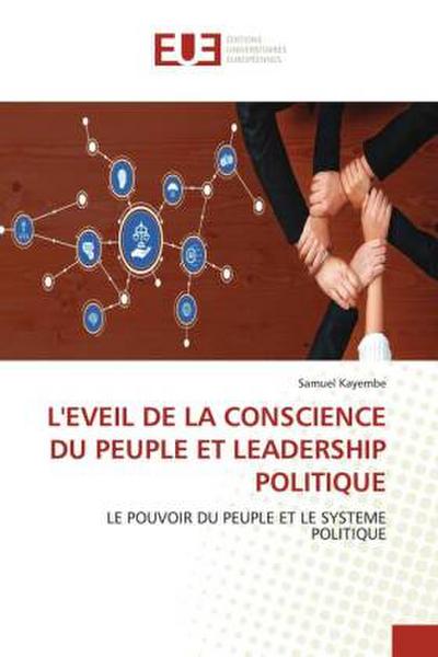 L’EVEIL DE LA CONSCIENCE DU PEUPLE ET LEADERSHIP POLITIQUE