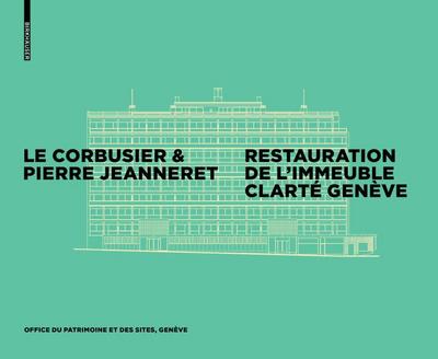 Le Corbusier & Pierre Jeanneret - Restauration de l’Immeuble Clarté, Genève