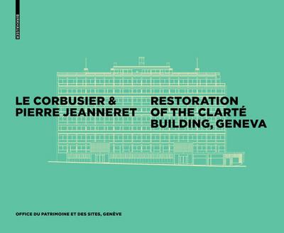 Le Corbusier & Pierre Jeanneret - Restoration of the Clarté Building, Geneva