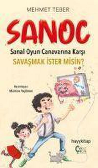 Sanoc - Sanal Oyun Canavarina Karsi
