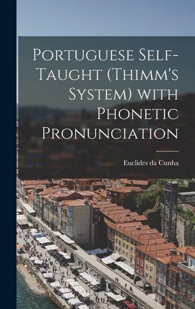 Portuguese Self-taught (Thimm’s System) With Phonetic Pronunciation