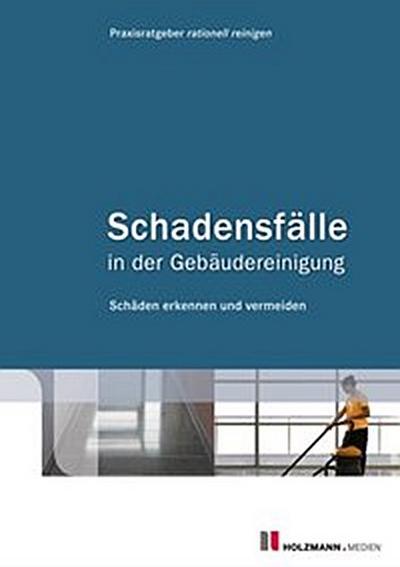 Schadensfälle in der Gebäudereinigung