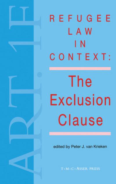 Refugee Law in Context: The Exclusion Clause