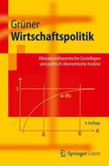Wirtschaftspolitik: Allokationstheoretische Grundlagen und Politisch-ökonomische Analyse (Springer-Lehrbuch)