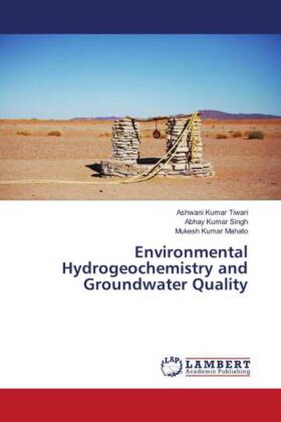 Environmental Hydrogeochemistry and Groundwater Quality