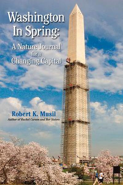 Washington in Spring: A Nature Journal for a Changing Capital