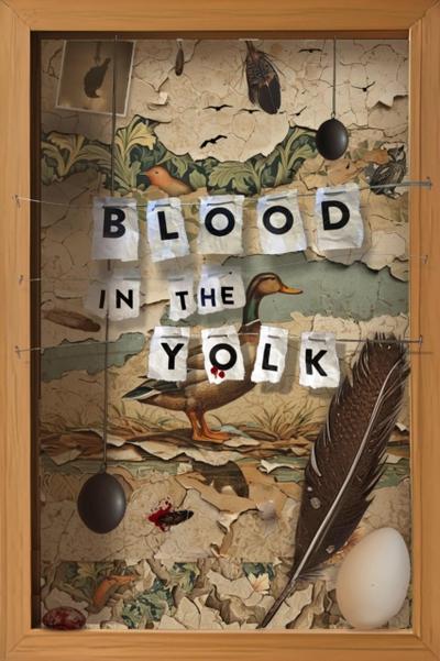 Blood In The Yolk