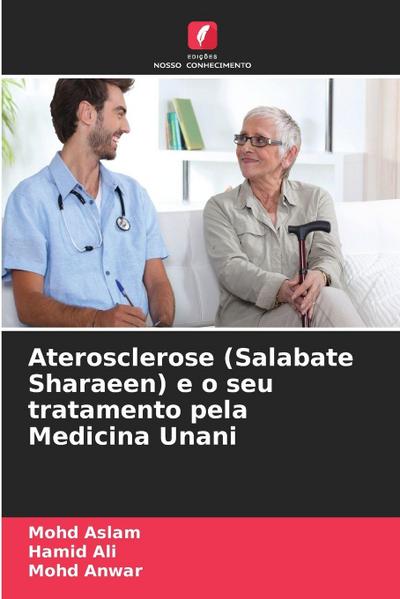 Aterosclerose (Salabate Sharaeen) e o seu tratamento pela Medicina Unani
