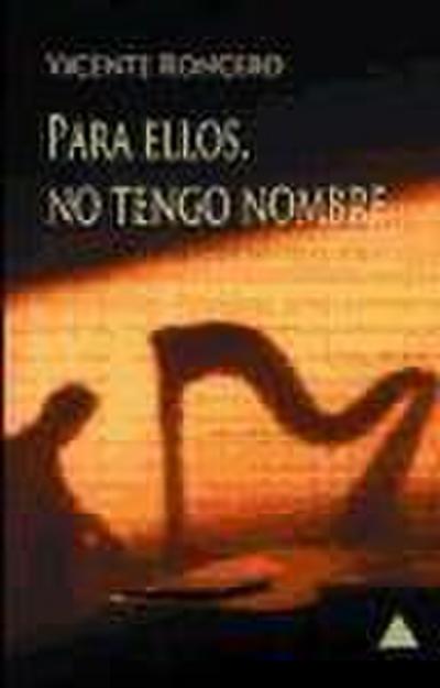 Para ellos, no tengo nombre