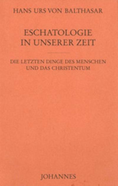 Eschatologie in unserer Zeit