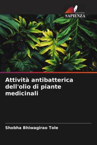 Attività antibatterica dell’olio di piante medicinali