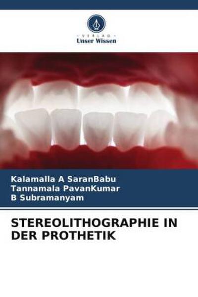 STEREOLITHOGRAPHIE IN DER PROTHETIK