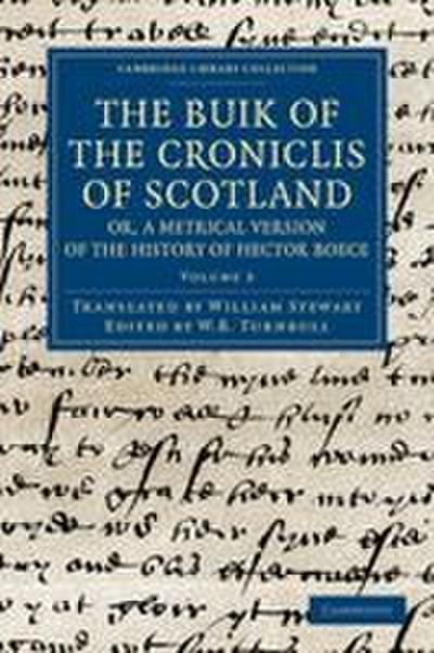 The Buik of the Croniclis of Scotland; Or, a Metrical Version of the History of Hector Boece - Volume 3