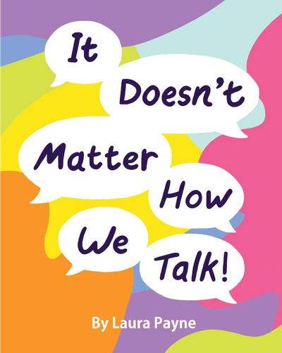 It Doesn’t Matter How We Talk