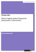 Weitere tägliche Mathe-Übungen für Klassenstufe 5 